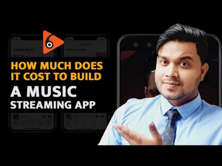 MUSIC STREAMING APP को बनाने में कितना पैसा लगता है?