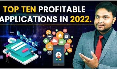 Top Ten Profitable Applications in 2022? App Development.  