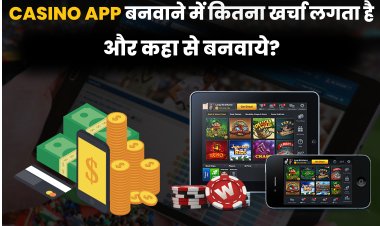 Casino App बनवाने में कितना खर्चा लगता है और कहा से बनवाये?