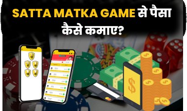 How to earn money from Satta Matka Game?
