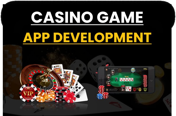 Casino Game App Development. Online Casino Games for Real Money.
