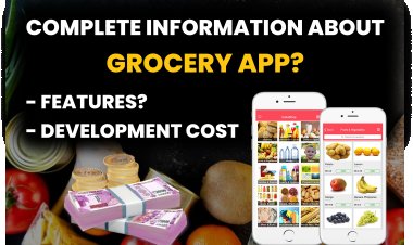 Grocery App - Features and Development Cost of Grocery Application?