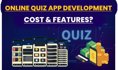 Online Quiz App Development Cost & Features?