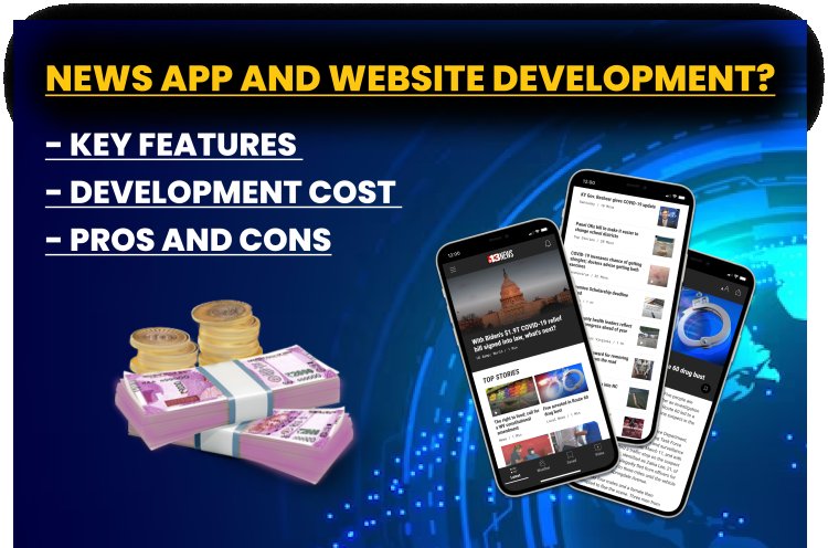 The Complete Guide to News App and Website Development?