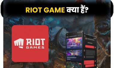 Riot Game क्या हैं?  The Future of Riot Games?