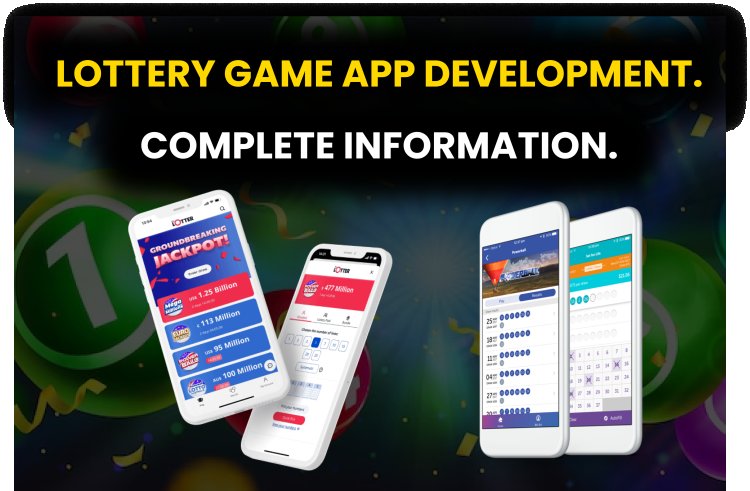 Lottery Game App Development. | Complete Information about Lottery Game Application.