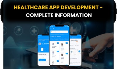 Healthcare App Development - Complete information. 