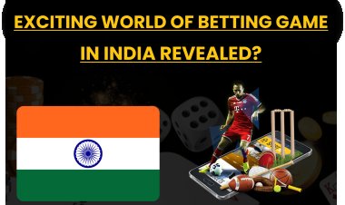 Exciting world of betting game in India revealed?