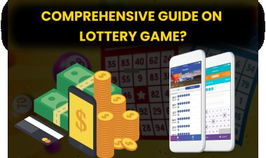 Comprehensive Guide on Lottery Game? 