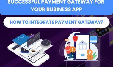 Successful Payment Gateway For Your Business App | How To Integrate Payment Gateway?