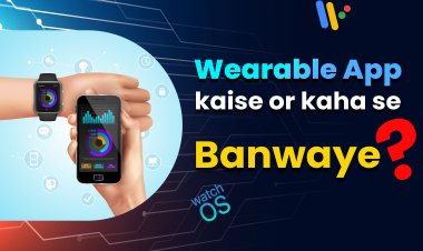 Wearable App Development and markets: Comprehensive guide.