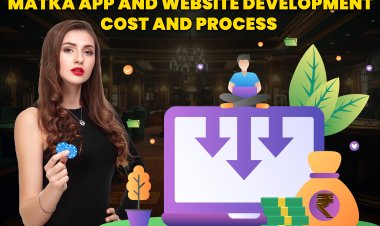 Matka app and website development cost and process?