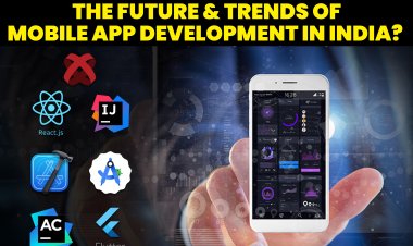 The future & trends of mobile app development in India?