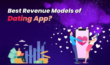 Best Revenue Models to Successfully Monetize Your Dating App?