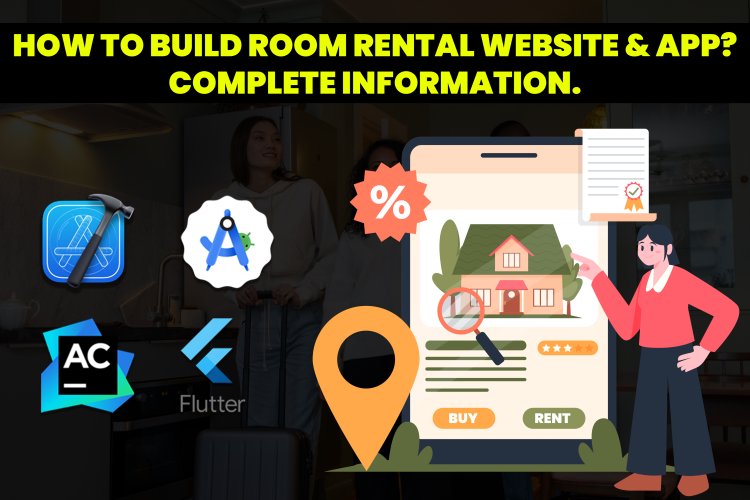 How to build a Room Rental Website & app? - complete information.