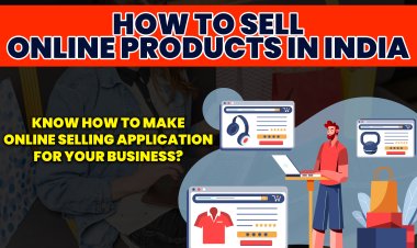 How to Sell Online Products in India?