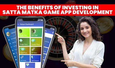The benefits of investing in Satta Matka game app development.