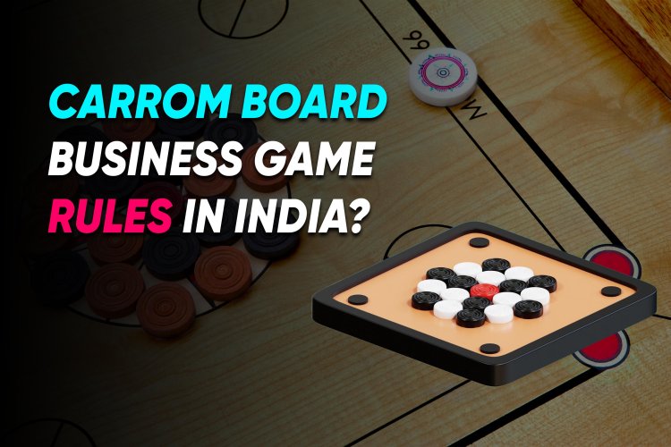 Carrom board business game rules in India?