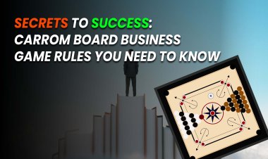 Secrets to Success - Carrom Board Business Game Rules You Need to Know?