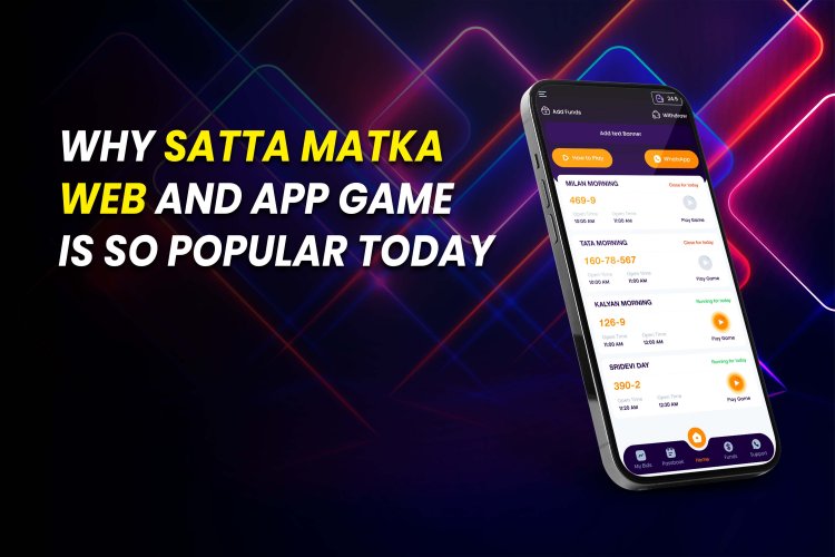 Why Satta Matka Web and App Game is So Popular Today.