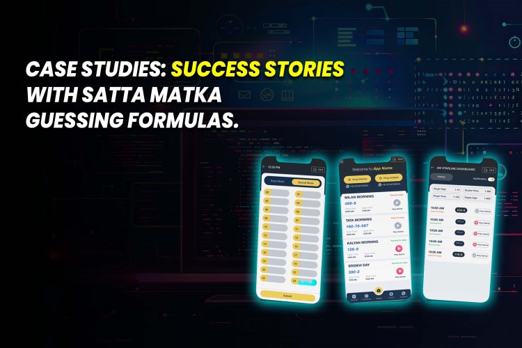 Success Stories with Satta Matka Guessing Formulas.