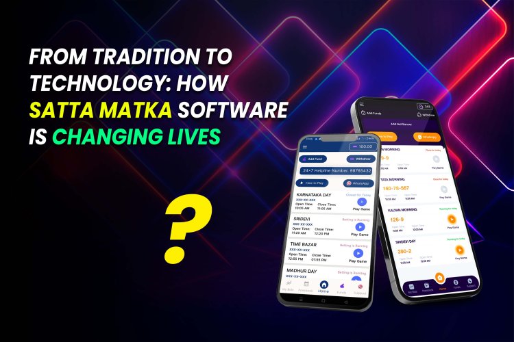 How Satta Matka Software is Changing Lives.