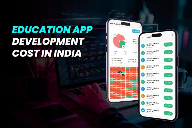 Education App Development Cost in India.