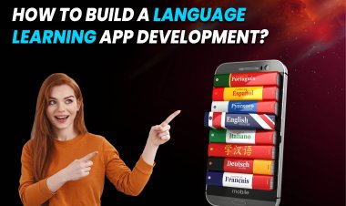 Complete Guide to Language Learning App Development.