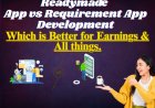Readymade App vs Custom App Development.